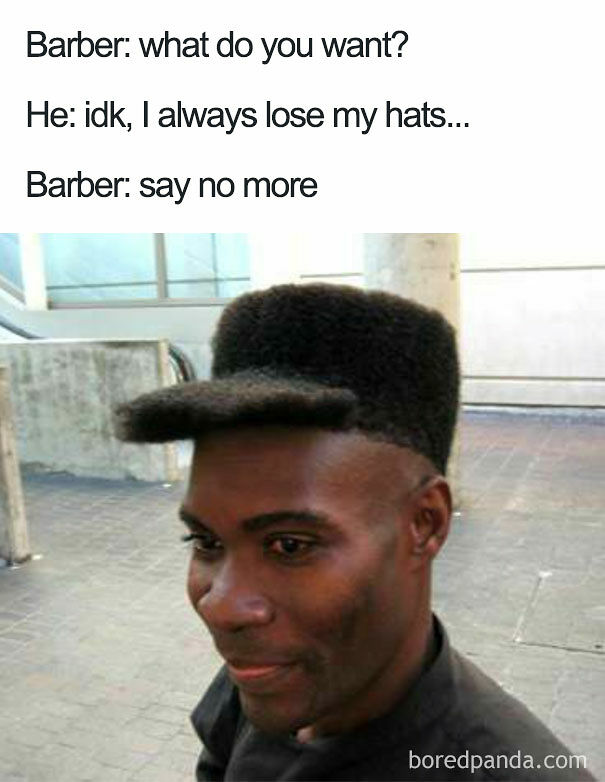 meme barber say no more.