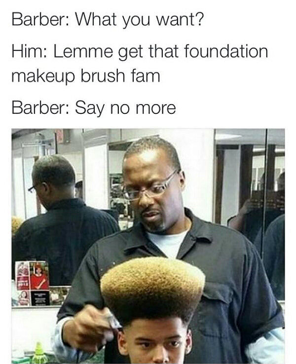 ‘Say No More’ Barber Meme - 33.