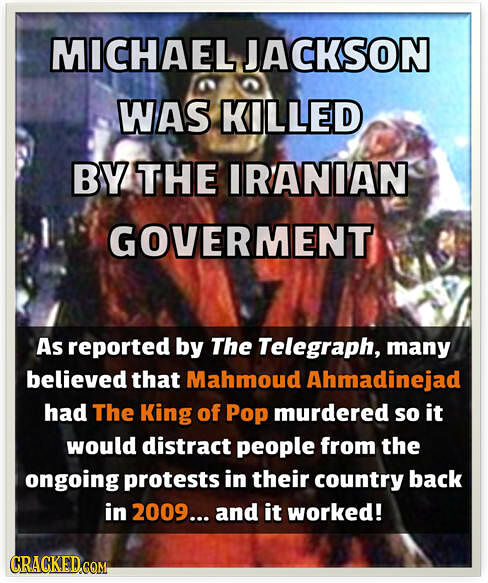 Michael Jackson was killed by the Iranian government.